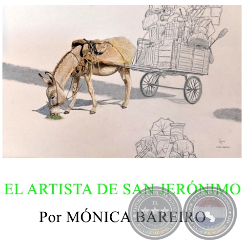 EL ARTISTA DE SAN JERNIMO -  Por MNICA BAREIRO Domingo, 16 de Febrero de 2014